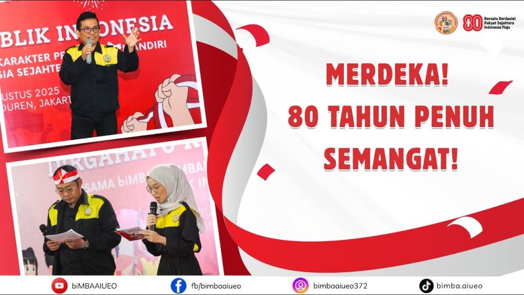 PERAYAAN HUT RI KE-80 DI biMBA AIUEO PENUH SEMANGAT KEBERSAMAAN
