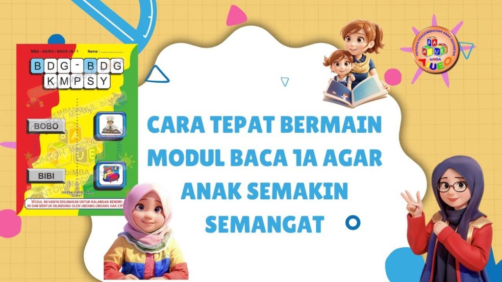 TIPS SERU BERMAIN MODUL BACA 1A